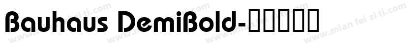 Bauhaus DemiBold字体转换